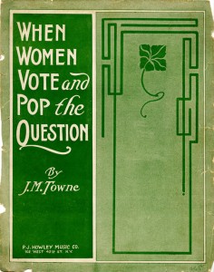 cover of "When Women Vote and Pop the Question," available for study in the University of Houston Special Collections Reading Room
